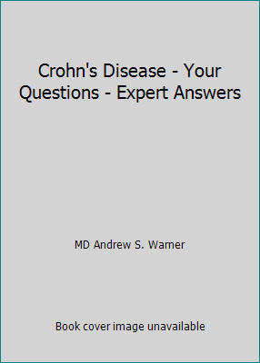 Crohn's Disease - Your Questions - Expert Answers by MD Andrew S. Warner