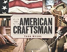 Portraits of the American Craftsman Hardcover Tadd Myers