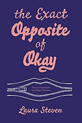 The Exact Opposite of Okay Hardcover Laura Steven