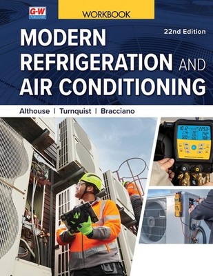 Modern Refrigeration and Air Conditioning Workbook Twenty second Edition, Revise