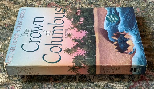 THE CROWN OF COLUMBUS, ARC, SC Book SIGNED by Authors M Dorris & L Erdrich - Picture 5 of 8