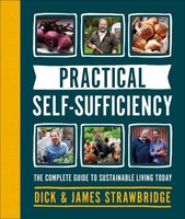 Practical Self-Sufficiency | The Complete Guide To Sustainable Living Today