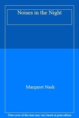 Noises in the Night,Margaret Nash
