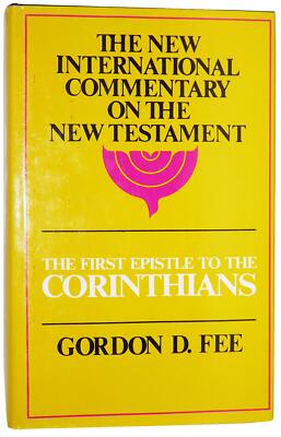 The First Epistle to the Corinthians (The New International Commentary on the N,