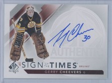 2017-18 SP Authentic Sign of the Times Autographs Gerry Cheevers Boston Bruins