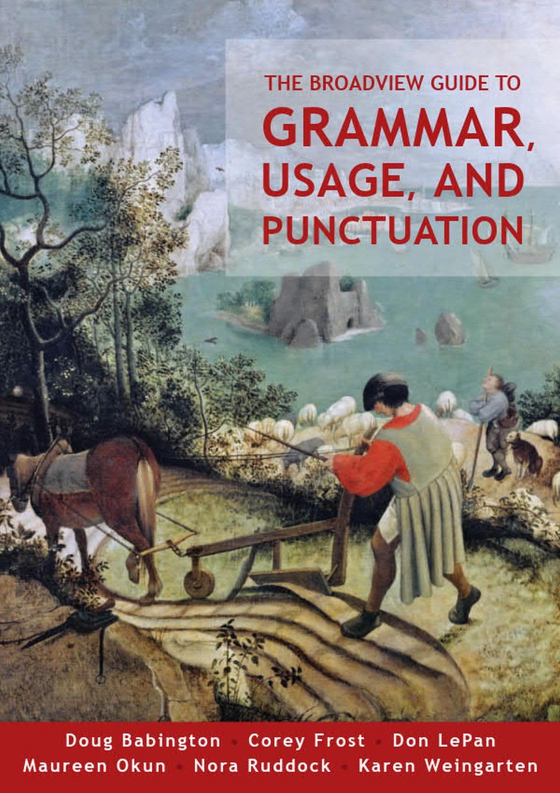 The Broadview Guide to Grammar, Usage, and Punc. (author), (author),**