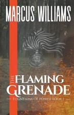 Marcus Williams The Flaming Grenade (Paperback) Fountains of Power (UK IMPORT)