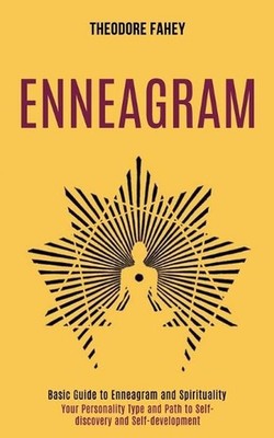 Enneagram: Your Personality Type and Path to Self-discovery and Self-development