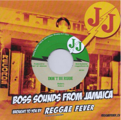 ジャマイカ7” The Rulers With The Carib Beat Dont Be Rude / Be Good none JJ Records /00050 The Rulers / The Carib Beats - Don't Be Rude / JJ Special (7