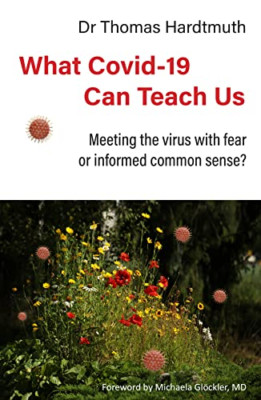 Was Covid-19 uns lehren kann: Dem Virus mit Angst begegnen - Taschenbuch / Softback N