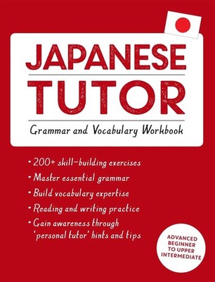 Japanese Tutor: Grammar and Vocabulary Workbook (Learn Japanese with Teach Yours