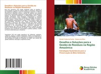 Desafios E SoluçõEs Para A GestãO De ResíDuos Na RegiãO AmazôNica Cunha (U. A.)