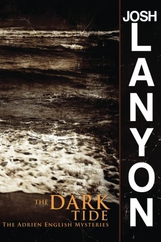 The Dark Tide: Volume 5 (The Adrien English Mysteries),Josh Lany