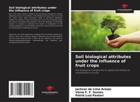Jackson De Lima AraúJo (U. A.) | Soil Biological Attributes Under The...