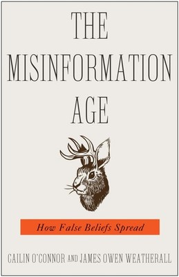 The Misinformation Age: How False Beliefs Spread - paperback O'Connor, Caili...
