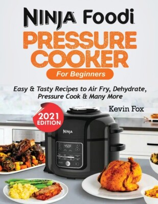 #ad Ninja Foodi Pressure Cooker For Beginners: Easy amp; Tasty Recipes To Air Fry... $19.31