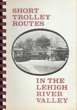 SHORT TROLLEY ROUTES IN THE LEHIGH VALLEY, TRADE PB, 1967
