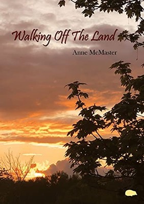 Anne McMaster Walking Off The Land (Taschenbuch)