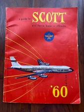 Vintage 1960 Edition - A Guide to Scott Air Force Base - Illinois