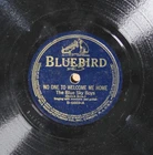 The Blue Sky Boys - No One To Welcome Me Home - BLUEBIRD 6669 E-