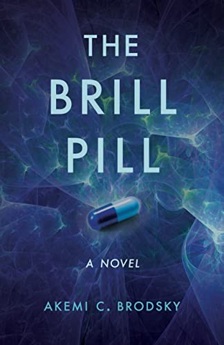 The Brill Pill: A Novel.by Brodsky  New 9781647425234 Fast Free Shipping**