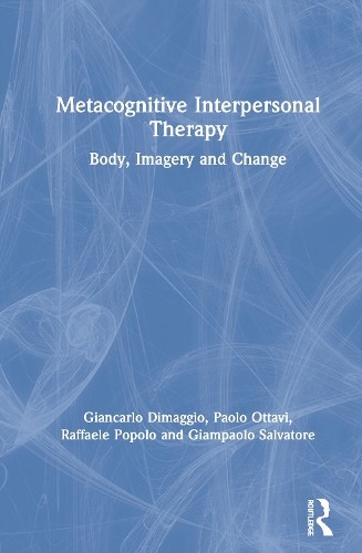 Metacognitive Interpersonal Therapy - 9780367367022
