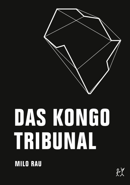 Das Kongo Tribunal Milo Rau