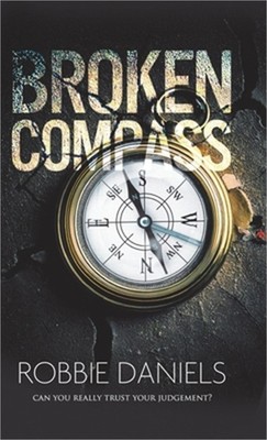 Broken Compass: Can you really trust your judgement? (Hardback or Cased Book)