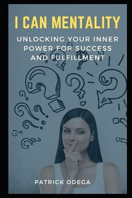 Odega - I CAN MENTALITY  Unlocking Your Inner Power for Success and Fu - X555z