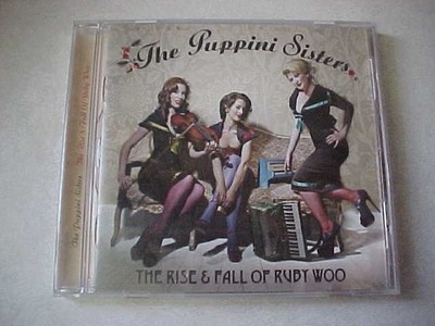 The Puppini Sisters The Rise & Fall of Ruby Woo Music - VG + / VG + -- CD