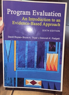 Program Evaluation : An Introduction to an Evidence-Based Approach by Bruce A