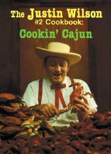 The Justin Wilson #2 Cookbook: Cookin' Cajun by Justin Wilson: Used