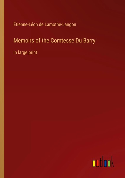 ÉTienne-LéOn De Lamothe-Langon | Memoirs Of The Comtesse Du Barry | Taschenbuch-image