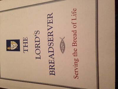 The Lord's Breadserver, Serving the Bread of Life [Paperback] The Breadservers