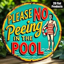 1pc Humorous "No Peeing in the Pool"  Tin Metal Signs Aluminum Wall Sign - 8x8