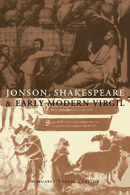 Jonson Shakespeare Early Modern Virgil Margaret Tudeau-… Hardcover 9780521580793