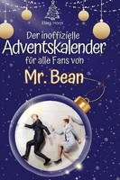Der Inoffizielle Adventskalender FüR Alle Fans Von Mr. Bean Elias Horn