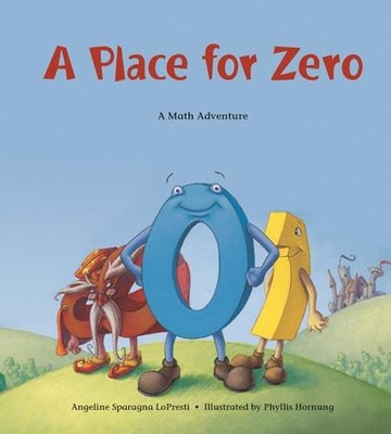 A Place for Zero: A Math Adventure ..., LoPresti, Angel