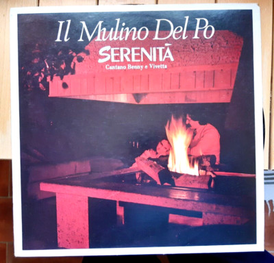 IL MULINO DEL PO - SERENITA' (VINYL LP 33 RUNDEN GLATT BENNY UND VIVETTA)