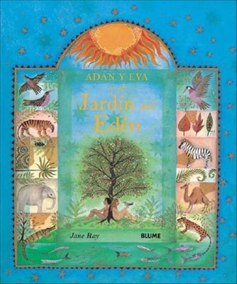 Adan Y Eva Y El Jardin Del Eden / Adam and Even and the Garden of Eden, Hardc...