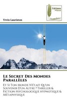 Yrvin Lauriston | Le Secret Des Mondes ParallèLes | Taschenbuch | FranzöSisch