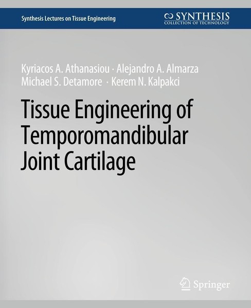Tissue Engineering Of Temporomandibular Joint Cartilage Kyriacos Athanasiou-image