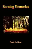 Burning Memories Paula K. Kohl Taschenbuch Kartoniert / Broschiert Englisch 2003