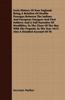 Increase Mather | Early History Of New England; Being A Relation Of Hostile...