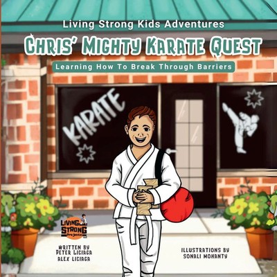 Chris' Mighty Karate Quest Learning How To Break Through Barriers Taschenbuch