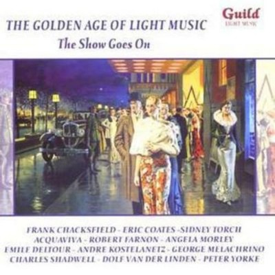 Various Composers Golden Age of Light Music, The - The Show Goes On (CD) Album