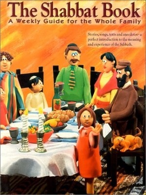 The Shabbat Book: A Weekly Guide For The Whole Family - hardcover Klein, Joy...