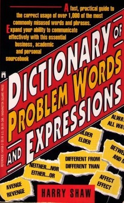 DICTIONARY OF PROBLEM WORDS AND EXPRESSION: DICTIONARY OF By Shaw **Excellent**