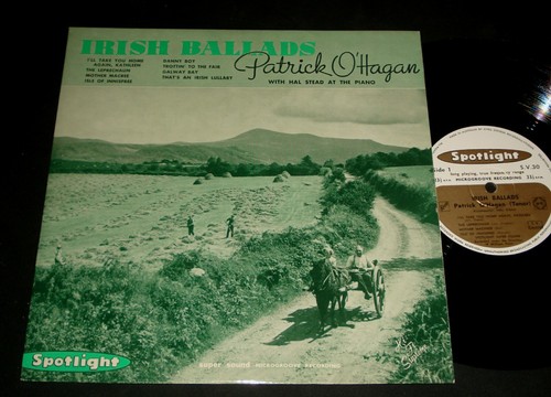 PATRICK O'HAGAN 10 inch LP - IRISH BALLADS RECORD 1 - SPOTLIGHT S.V. 30