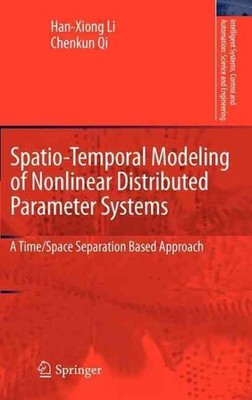 Spatio-Temporal Modeling of Nonlinear Distributed Parameter Systems : A Time/...